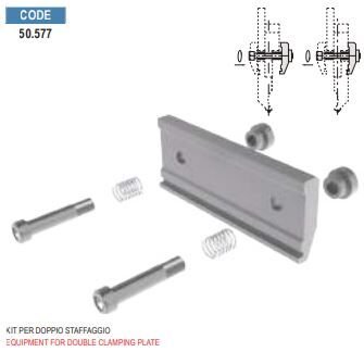 50.577 KIT PER DOPPIO STAFFAGGIO / EQUIPMENT FOR DOUBLE CLAMPING PLATE